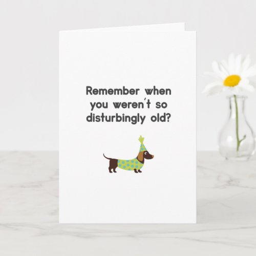 Funny Dog Remember When You Werent Old Card