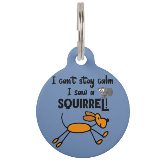 Funny Dog Saw a Squirrel Cartoon Pet ID Tag