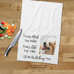 Funny Dog Saying Photo Kitchen Towel<br><div class="desc">Add a picture of your dog to this funny, novelty kitchen towel with the saying EVERY MEAL YOU MAKE, EVERY BITE YOU TAKE, I'LL BE WATCHING YOU. Change the color of the text and/or the background color as desired in EDIT to coordinate with kitchen decor colors. Make a fun gift...</div>