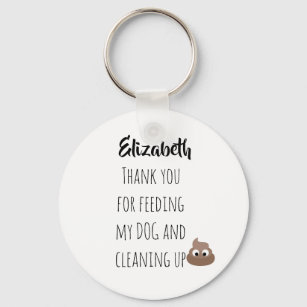 Funny Dog Sitter Thank You for Pet Sitting POOP Keychain