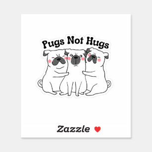 Funny Dog Sticker Pugs Not Hugs