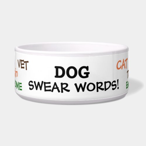 Funny Dog Swear Words and Pet Hates Special Bowl