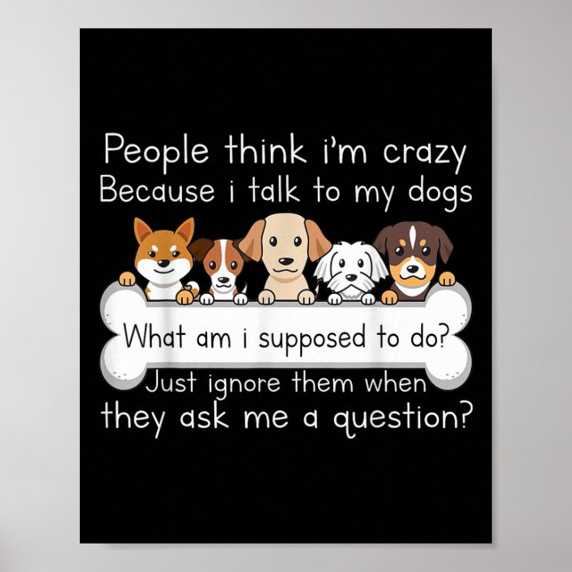 Funny Dog Talking Quote Pet Lover Humor Tee  Poster (Front)