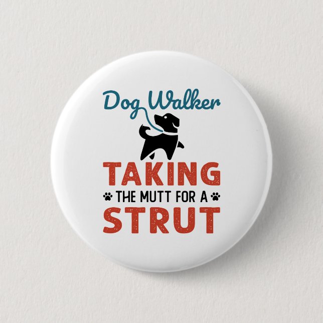 Funny Dog Walker Taking the Mutt for a Strut Button (Front)
