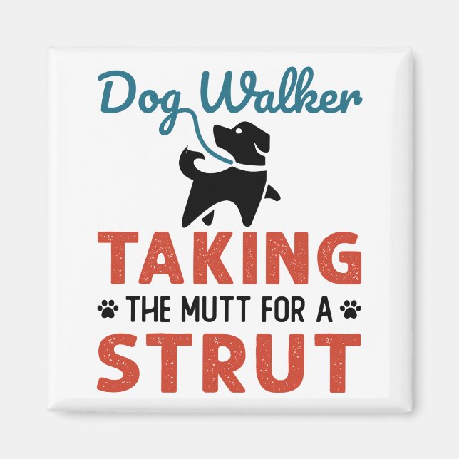 Funny Dog Walker Taking the Mutt for a Strut Magnet (Front)