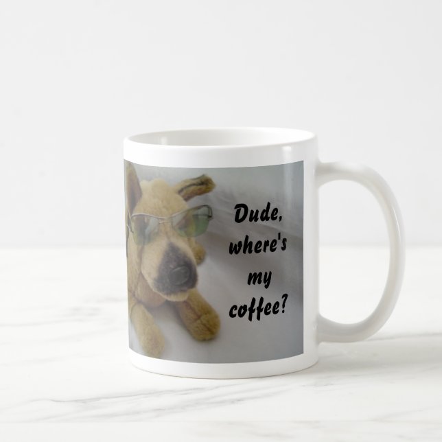 Funny Dog with Coffee Saying Coffee Mug (Right)