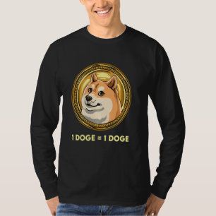 Funny Dogecoin Cryptocurrency Meme Coin 1 Doge 1 D T-Shirt