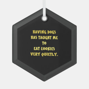 Funny Dogs and Cookies Joke Glass Ornament