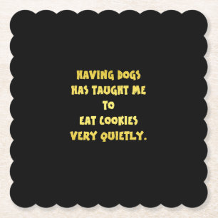 Funny Dogs and Cookies Joke Paper Coaster