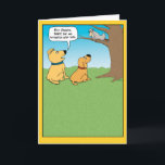 Funny Dogs and Squirrel Birthday Card<br><div class="desc">Here's a funny birthday card featuring a squirrel who is trying to disguise himself from the dogs but is given away by his nuts. 

Thanks for choosing this original design by © Chuck Ingwersen. I post cartoons every day on Instagram: https://www.instagram.com/captainscratchy</div>