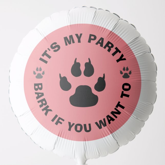 Funny Dog's Birthday Party Bark If You Want To Balloon (Front)