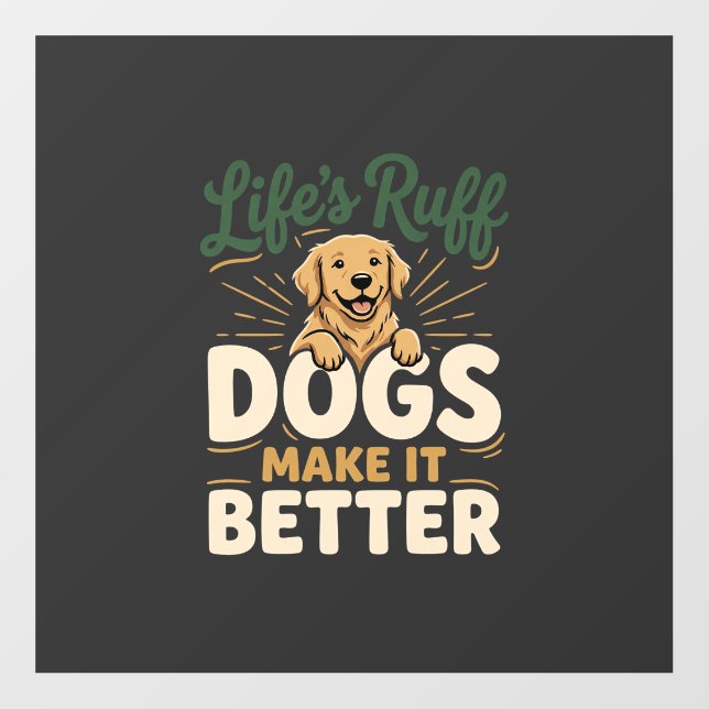Funny Dogs Make It Better Floor Decals (Front)