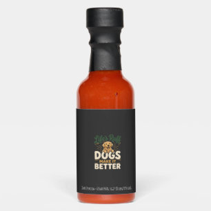 Funny Dogs Make It Better Hot Sauces