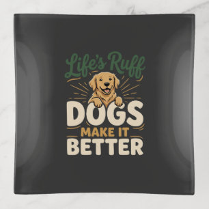 Funny Dogs Make It Better Trinket Tray