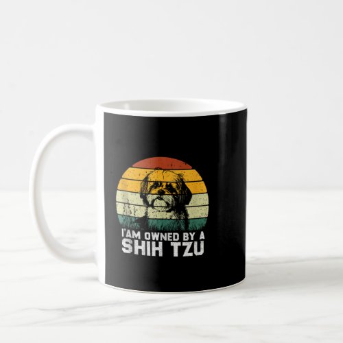 Funny Dogs quote I am owned by a shih tzu Cool Dog Coffee Mug