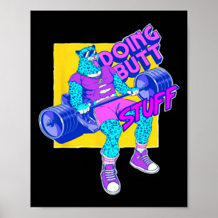 Funny Doing Stuff Workout Bodybuilding Fitness Gym Poster