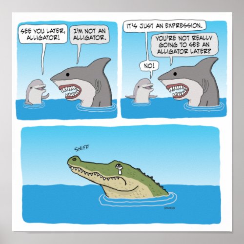 Funny Dolphin Shark and Sad Alligator  Poster