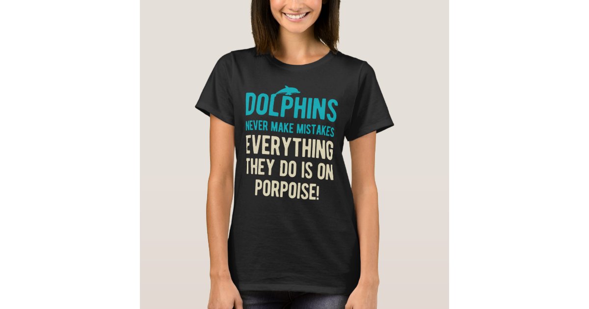 Life Is Better With Dolphins Women Girls Gift Dolphin Lover T-Shirt