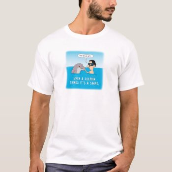 Funny Dolphin Thinks It's A Shark T-shirt by chuckink at Zazzle