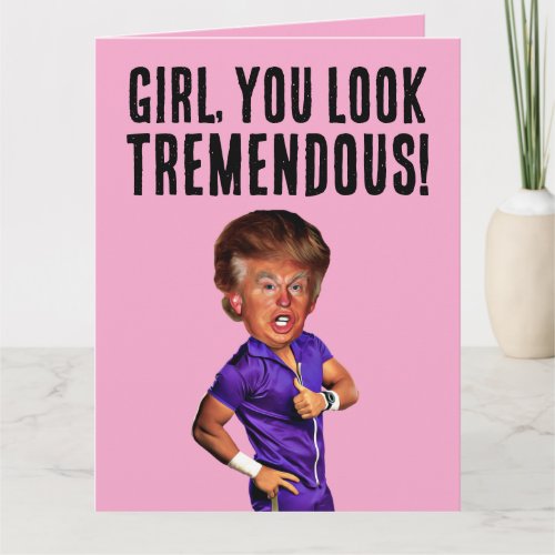 FUNNY DONALD TRUMP BIRTHDAY CARD FOR HER 
