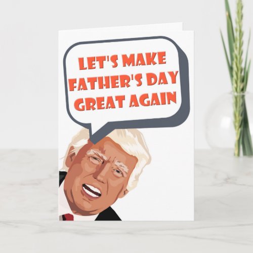 Funny Donald Trump Fathers Day Card