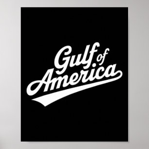 Funny Donald Trump Gulf Of United States Of Americ Poster