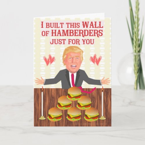 Funny Donald Trump Hamberders Wall Valentines Day Holiday Card