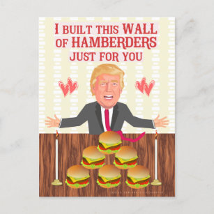 Funny Donald Trump Hamberders Wall Valentine's Day Holiday Postcard