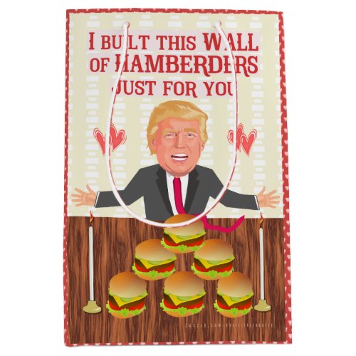 Funny Donald Trump Hamberders Wall Valentines Day Medium Gift Bag
