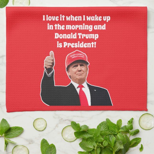 Funny Donald Trump I Love it 47th President Kitchen Towel (Folded)