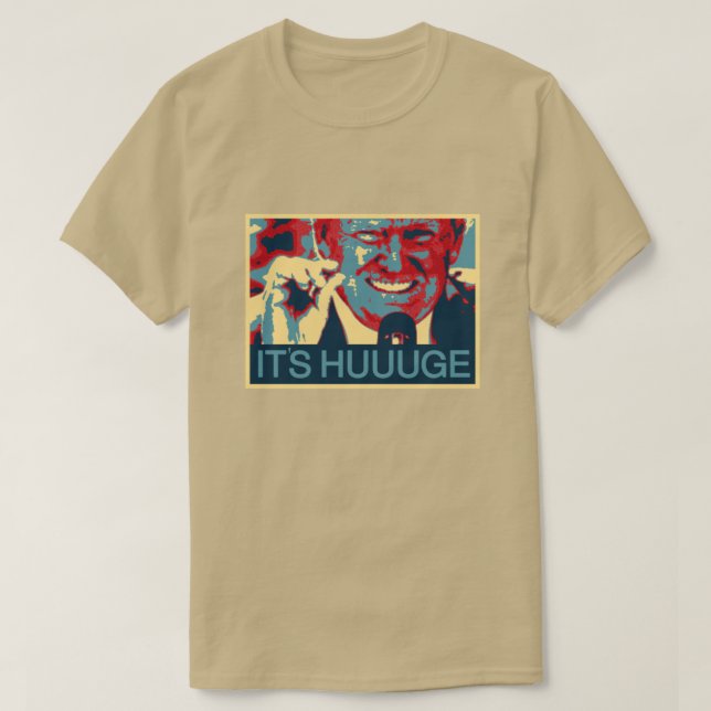 Funny Donald Trump "It's Huge" Innuendo T-Shirt (Design Front)
