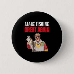 Funny Donald Trump Make Fishing Great Again Fisher Button