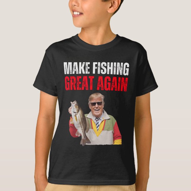 Funny Donald Trump Make Fishing Great Again Fisher T-Shirt (Front)
