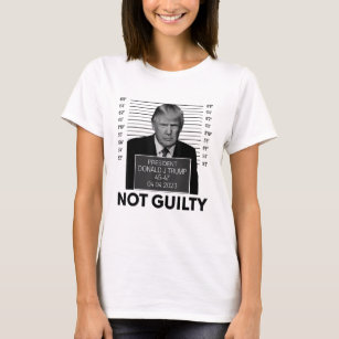 Funny Donald Trump Not Guilty Mug Shot T-Shirt