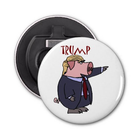 Funny Donald Trump Pig Political Cartoon Bottle Opener