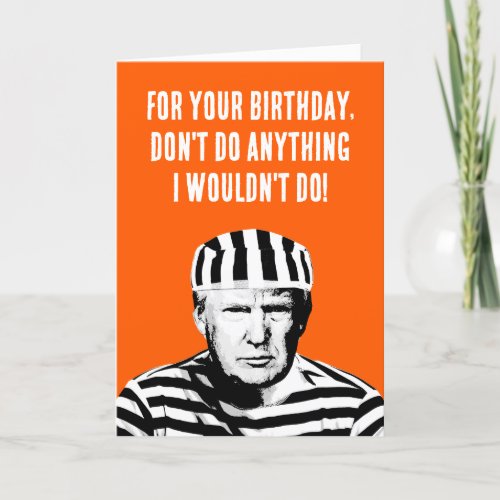 Funny Donald Trump Prison Birthday  Card