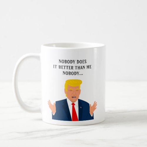 Funny Donald Trump quote coffee mug gift