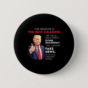 Funny Donald Trump Quote For Conservative Grandpa Button
