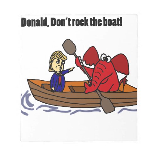 Funny Donald Trump Rocking the Boat Cartoon Notepad