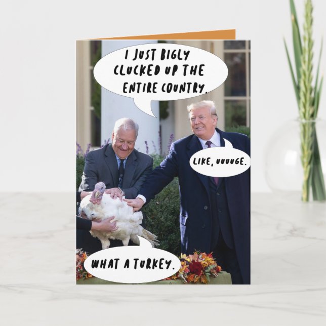 Funny Donald Trump Thanksgiving Turkey Greeting Card (Front)