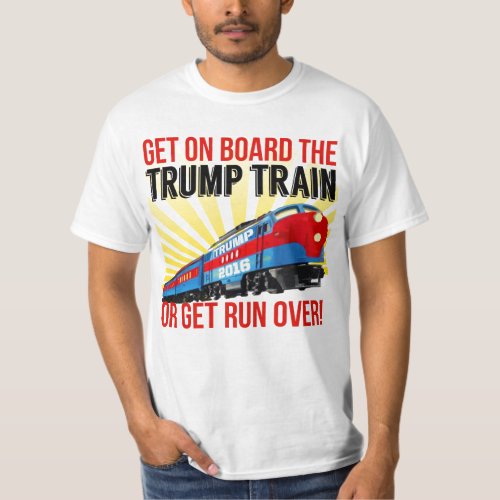 Funny Donald Trump Train or get Run Over T_Shirt