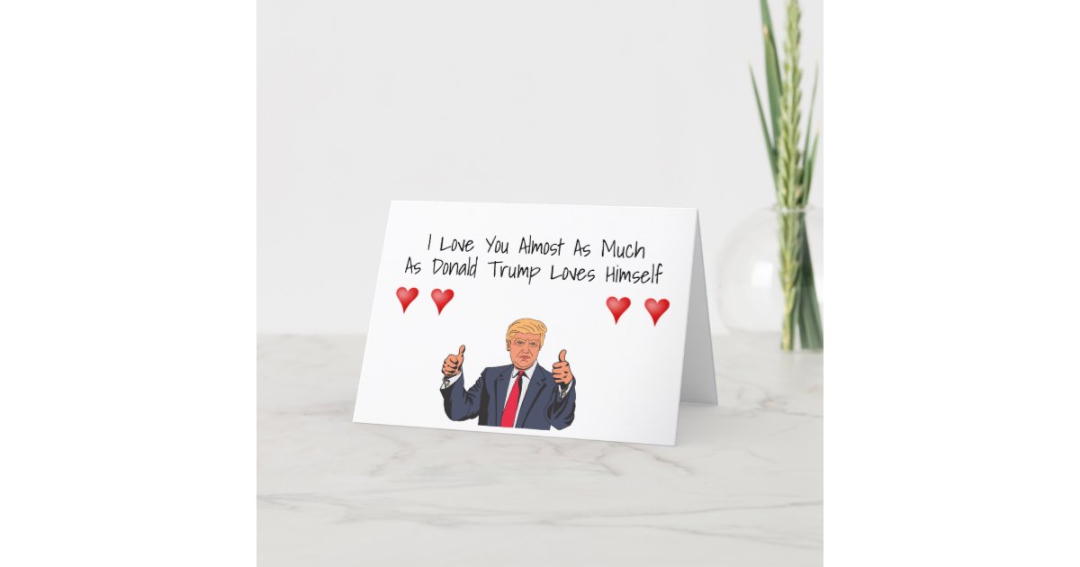 funny-donald-trump-valentine-s-day-card-zazzle