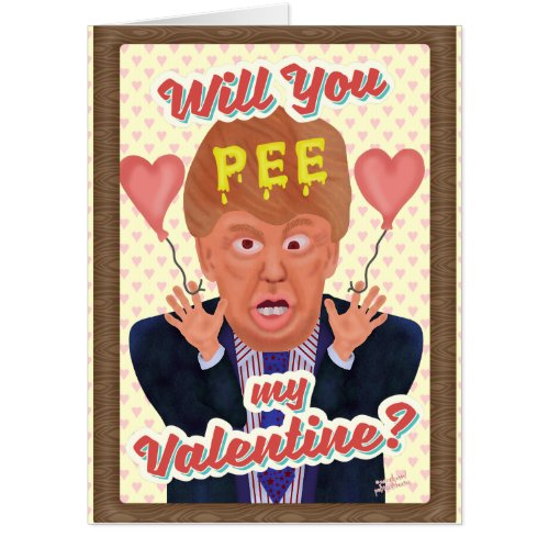 Funny Donald Trump Valentines Day Pee Tape Joke Card