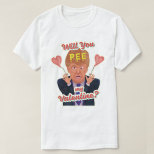 Funny Donald Trump Valentine's Day Pee Tape Joke T-Shirt