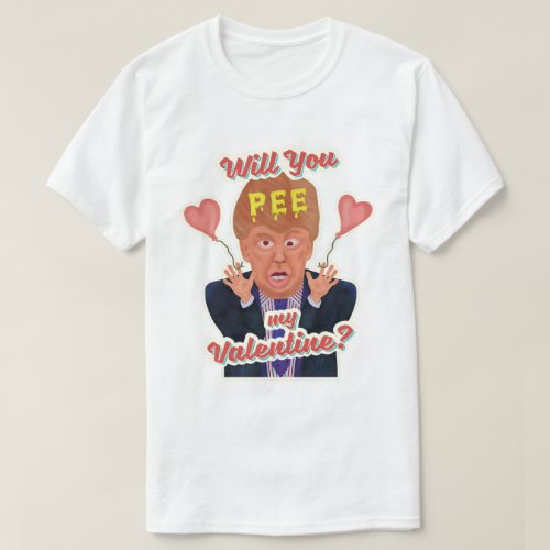 Funny Donald Trump Valentines Day Pee Tape Joke T_Shirt