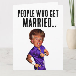 FUNNY DONALD TRUMP WEDDING CONGRATULATIONS CARDS