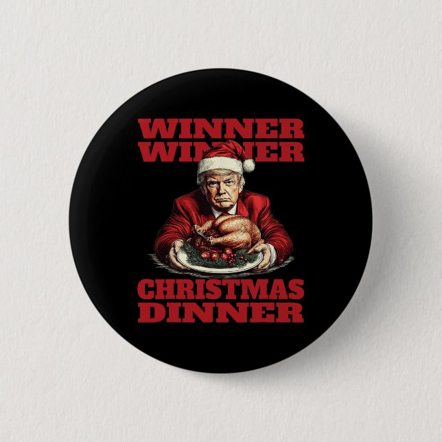 Funny Donald Trump Winner Winner Christmas Dinner  Button (Front)