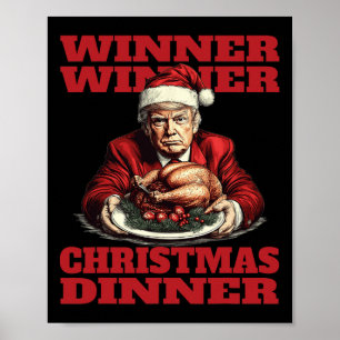 Funny Donald Trump Winner Winner Christmas Dinner Poster