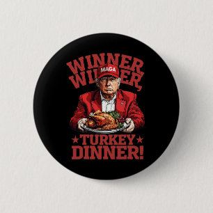 Funny Donald Trump Winner Winner Turkey Dinner Tha Button