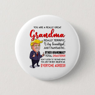 Funny Donald Trump You're A Really Great Grandma Button